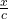 \frac{x}{c}